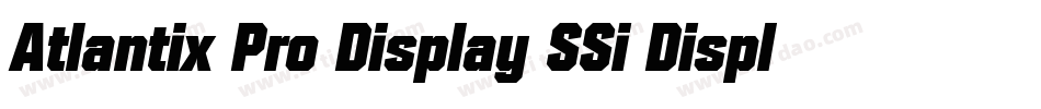 Atlantix Pro Display SSi Display Italic字体转换